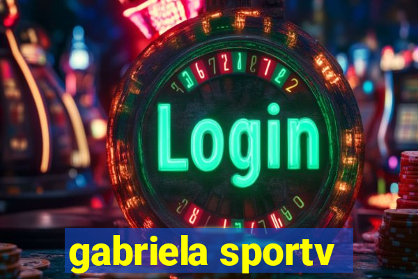 gabriela sportv