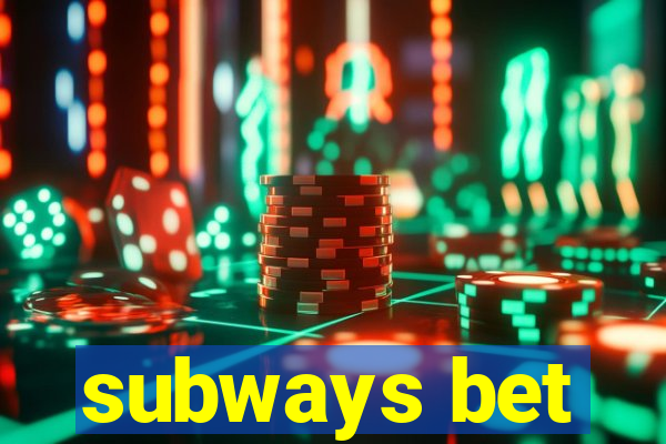 subways bet