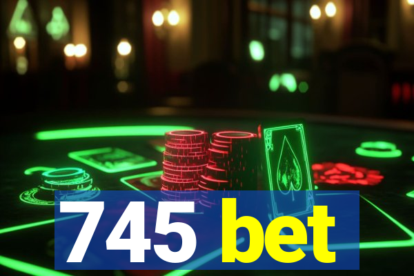 745 bet