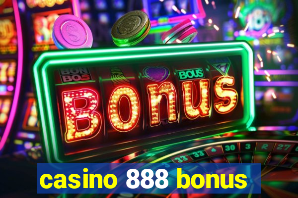 casino 888 bonus