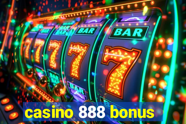 casino 888 bonus