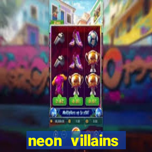 neon villains doublemax slot free play