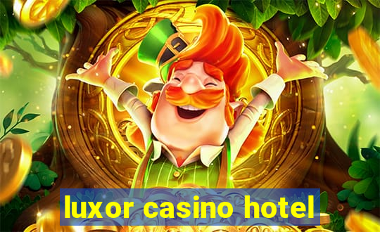 luxor casino hotel