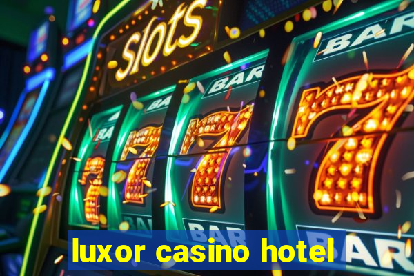 luxor casino hotel