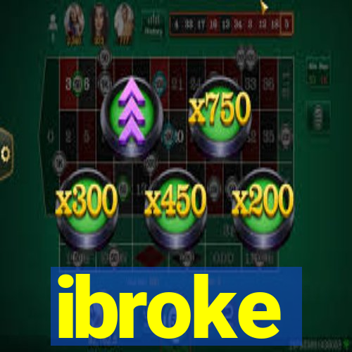 ibroke