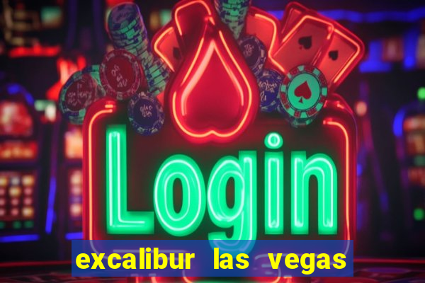 excalibur las vegas hotel and casino