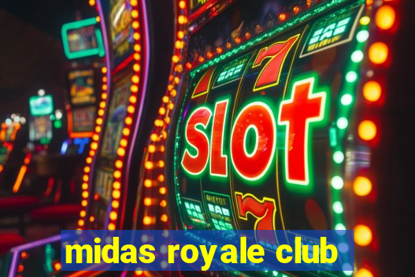 midas royale club