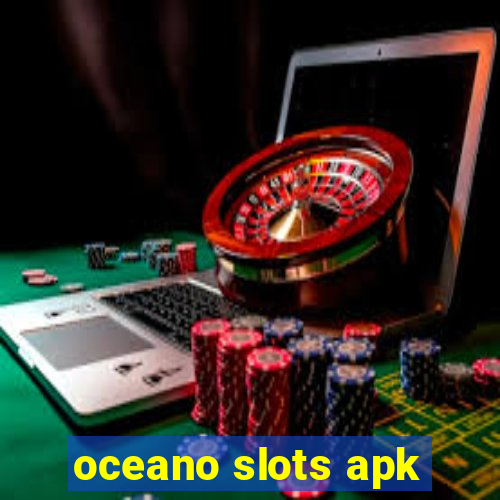 oceano slots apk