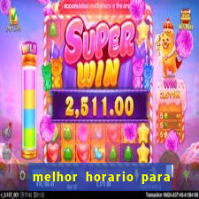 melhor horario para jogar spicy bet