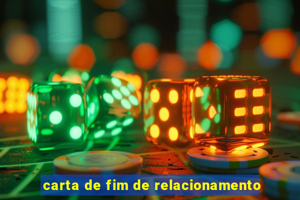 carta de fim de relacionamento