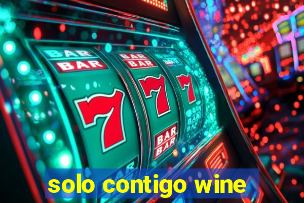 solo contigo wine