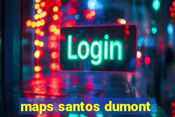 maps santos dumont