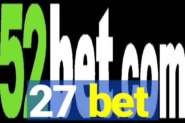 27 bet