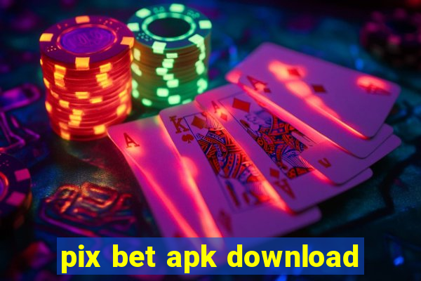 pix bet apk download