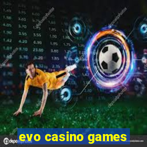 evo casino games