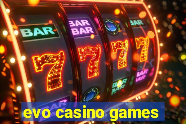 evo casino games