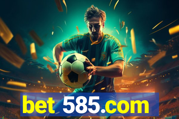 bet 585.com