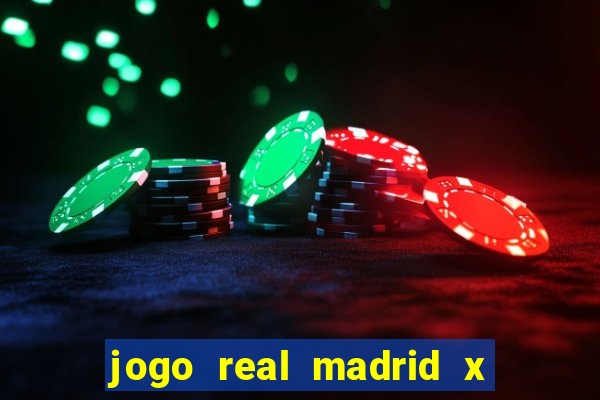 jogo real madrid x borussia dortmund