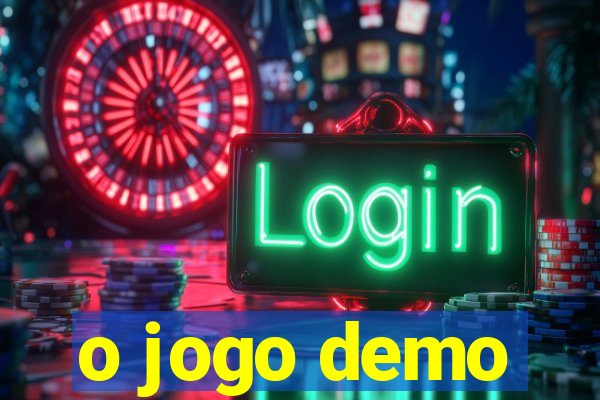 o jogo demo