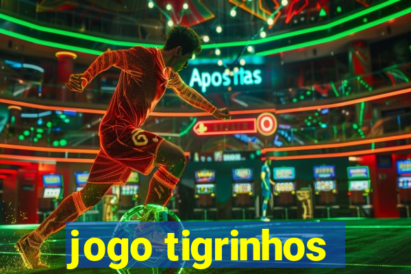 jogo tigrinhos