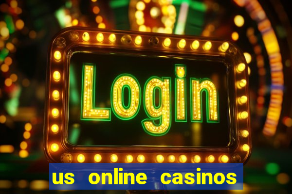 us online casinos for real money