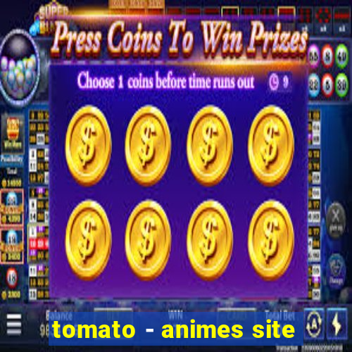 tomato - animes site