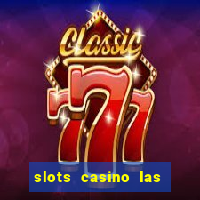 slots casino las vegas slots download