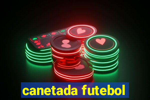 canetada futebol