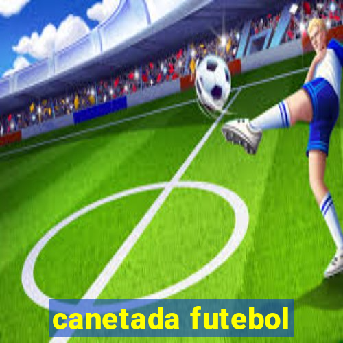 canetada futebol