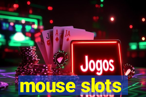 mouse slots