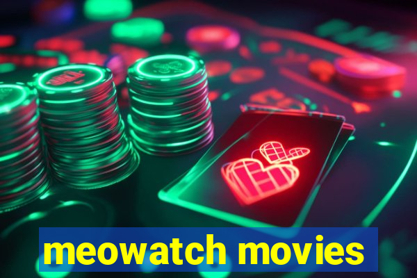 meowatch movies