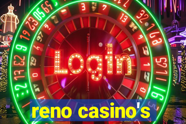 reno casino's