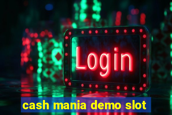 cash mania demo slot