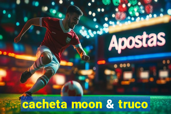 cacheta moon & truco