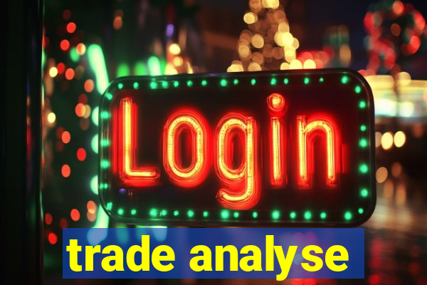 trade analyse