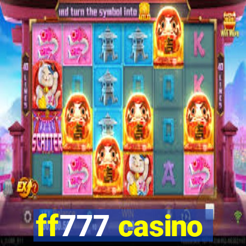 ff777 casino