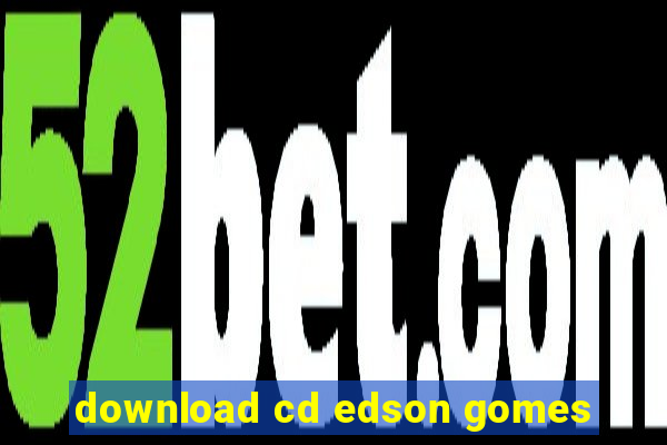 download cd edson gomes