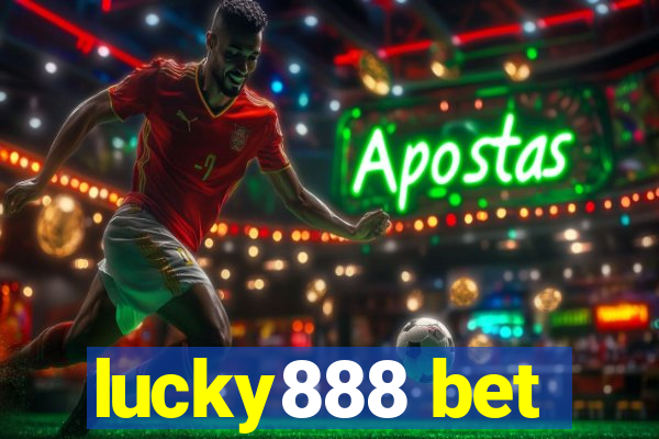 lucky888 bet