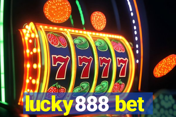 lucky888 bet