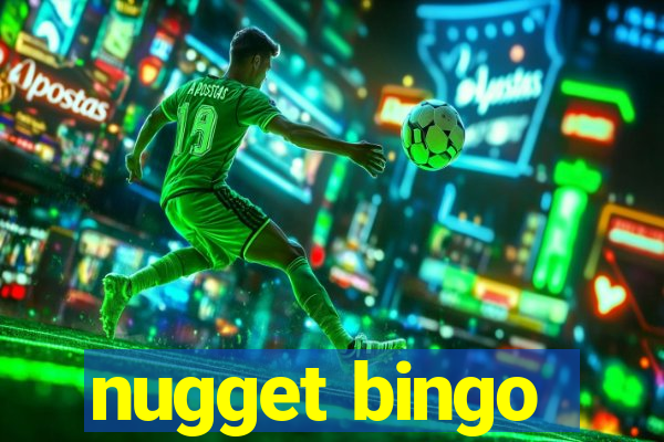 nugget bingo