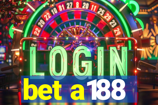 bet a188