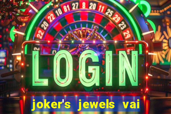 joker's jewels vai de bet