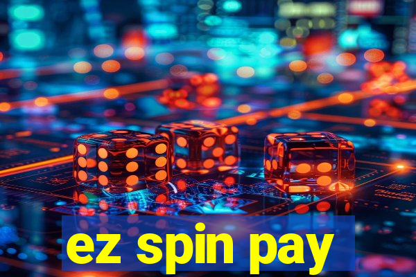 ez spin pay