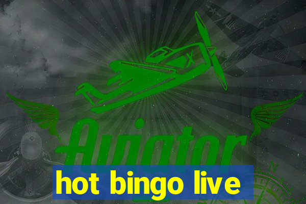 hot bingo live