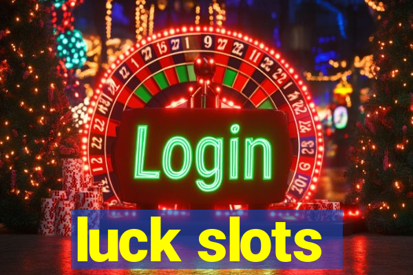 luck slots