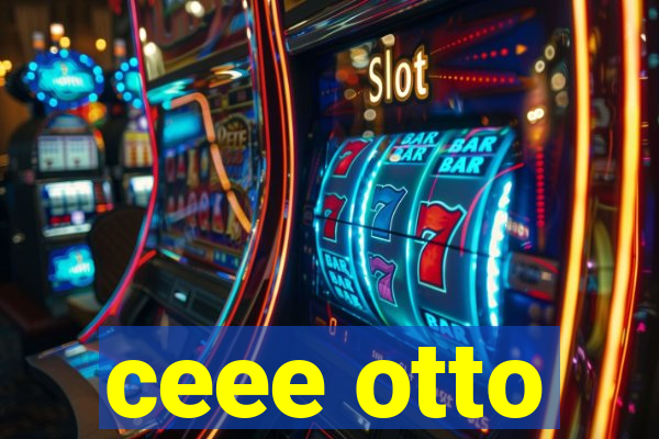 ceee otto