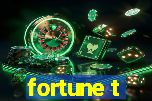 fortune t