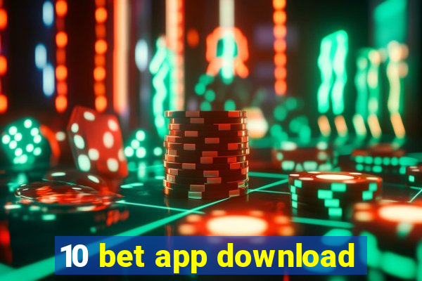 10 bet app download