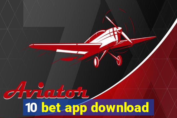 10 bet app download