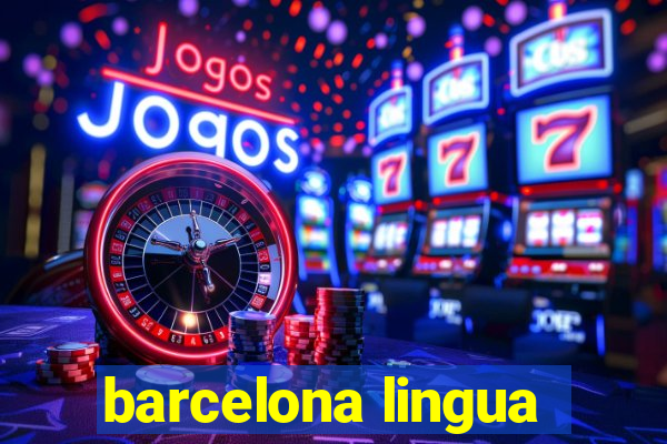 barcelona lingua